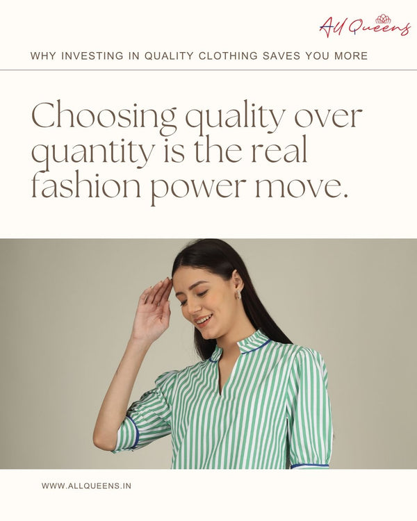 Why Investing in Quality Clothing Saves You More in the Long Run